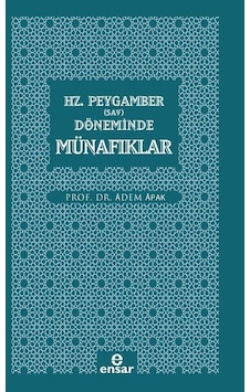 Hz. Peygamber Sav Döneminde Münafıklar / Prof. Dr. Adem Apak