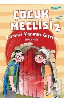 Kırmızı Kapının Gizemi - Çocuk Meclisi 2 - Emrah Mete - Mavi Uçurtma