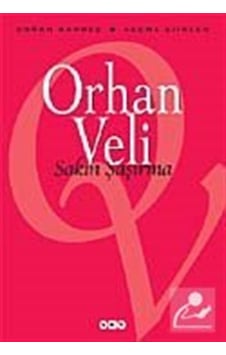 Sakın Şaşırma / Orhan Veli Kanık Sakın Şaşırma / Orhan Veli Kanık