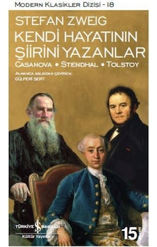 Kendi Hayatının Şiirini Yazanlar Casanova – Stendhal – Tolstoy Kendi Hayatının Şiirini Yazanlar Casanova – Stendhal – Tolstoy