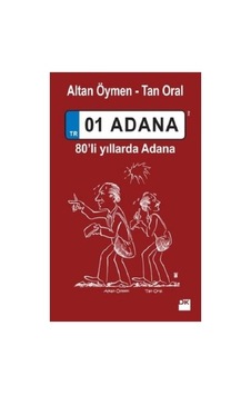 01 Adana 80'li Yıllarda - Edebiyat Romanı, Tarih Üzerine