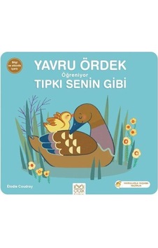 Yavru Ördek Öğreniyor Tıpkı Senin Gibi / Elodie Coudray Yavru Ördek Öğreniyor Tıpkı Senin Gibi / Elodie Coudray