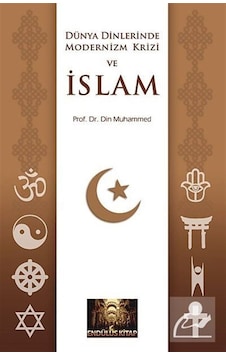 Dünya Dinlerinde Modernizm Krizi Ve Islam - Prof. Dr. Din Muha... Dünya Dinlerinde Modernizm Krizi Ve Islam - Prof. Dr. Din Muha...