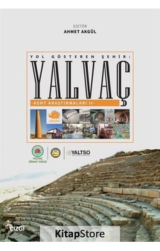 Yol Gösteren Şehir: Yalvaç - Kent Araştırmaları 2- Çizgi Kitabevi