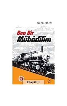Ben Bir Mübadilim - Mayadağ'dan Şarköy'e - Tahsin Gülen - Türk Edebiyatı Vakfı Yayınları