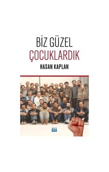 Biz Güzel Çocuklardık - Hasan Kaplan - Su Yayınları