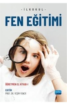 İlkokul Fen Eğitimi - Öğretmen El Kitabı 1 - Nobel Akademik Yayıncılık İlkokul Fen Eğitimi - Öğretmen El Kitabı 1 - Nobel Akademik Yayıncılık