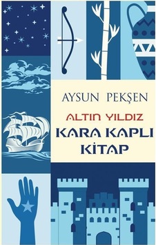 Altın Yıldız-Kara Kaplı Kitap - Aysun Pekşen - Final Kültür Sanat Yayınları