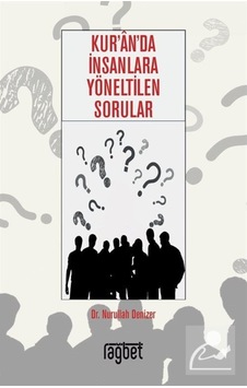 Kur'an'da İnsanlara Yöneltilen Sorular / Nurullah Denizer 9786057699305