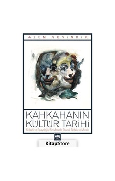Kahkahanın Kültür Tarihi - Felsefi ve Sosyolojik Bir Mesele Olarak Bellek ve Mizah - Azem Sevindik - Ötüken Neşriyat Kahkahanın Kültür Tarihi - Felsefi ve Sosyolojik Bir Mesele Olarak Bellek ve Mizah - Azem Sevindik - Ötüken Neşriyat