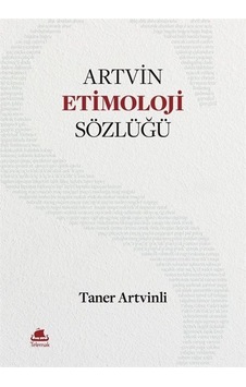 Artvin Etimoloji Sözlüğü - Taner Artvinli - Telemak