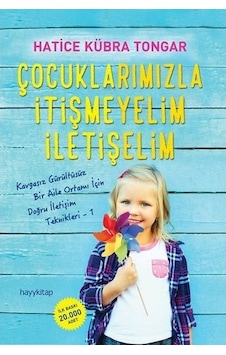 Çocuklarımızla İtişmeyelim İletişelim - Hatice Kübra Tongar Çocuklarımızla İtişmeyelim İletişelim - Hatice Kübra Tongar