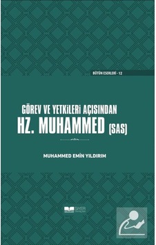 Görev ve Yetkileri Açısından Hz. Peygamber (sas) Ciltli / Muha... 9786057689528