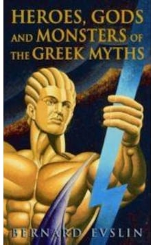 Heroes. Gods And Monsters Of The Greek Myths Heroes. Gods And Monsters Of The Greek Myths
