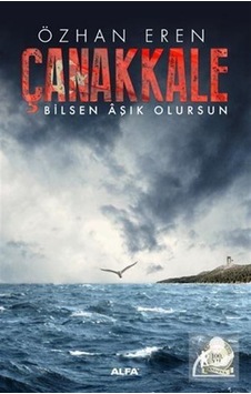 Çanakkale - Bilsen Aşık Olursun - Özhan Eren - Alfa Yayıncılık