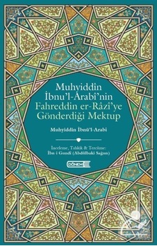 Muhyiddin İbnü'l - Arabi'nin Fahreddin er-Razi'ye Gönderdiği Mektup - Muhyiddin İbnü'l Arabi - Dönem