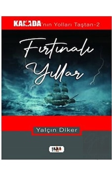 Fırtınalı Yıllar - Kanada'nın Yolları Taştan 2 - Yalçın Diker - Tilki Kitap Fırtınalı Yıllar - Kanada'nın Yolları Taştan 2 - Yalçın Diker - Tilki Kitap