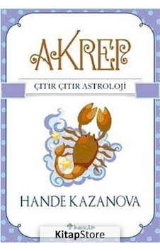 Akrep - Çıtır Çıtır Astroloji - Hande Kazanova - İnkılap Kitabevi Akrep - Çıtır Çıtır Astroloji - Hande Kazanova - İnkılap Kitabevi