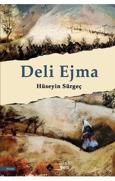 Deli Ejma / Hüseyin Sürgeç Deli Ejma / Hüseyin Sürgeç