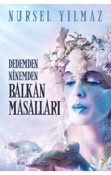 Dedemden Ninemden Balkan Masalları - Nursel Yılmaz - Cinius