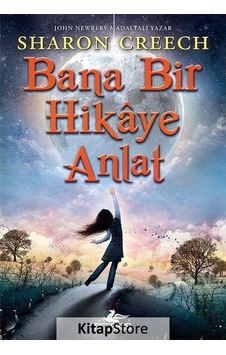 Bana Bir Hikaye Anlat / Sharon Creech