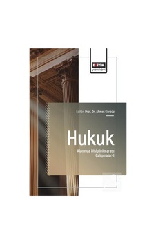 Hukuk Alanında Disiplinlerarası Çalışmalar-ı / Kolektif Hukuk Alanında Disiplinlerarası Çalışmalar-ı / Kolektif