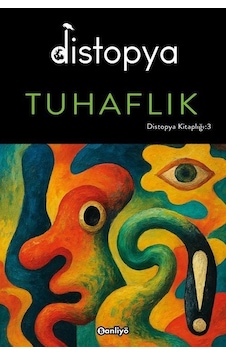 Distopya: Tuhaflık / Kolektif Distopya: Tuhaflık / Kolektif