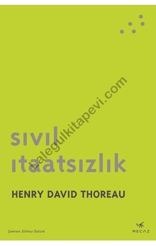Sivil İtaatsizlik - Henry David Thoreau - Mecaz Sivil İtaatsizlik - Henry David Thoreau - Mecaz