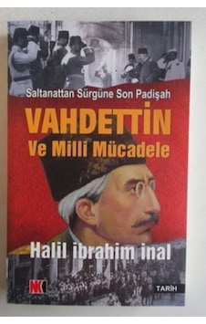 Vahdettin Ve Milli Mücadele/halil İbrahim İnal