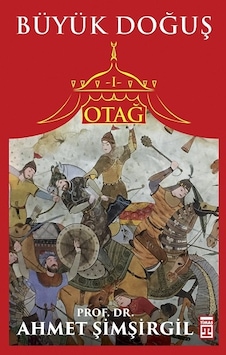 Otağ 1 Büyük Doğuş - Ahmet Şimşirgil - Timaş Yayınları Otağ 1 Büyük Doğuş - Ahmet Şimşirgil - Timaş Yayınları