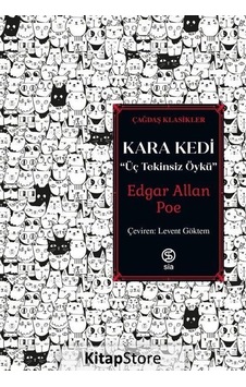Kara Kedi: Üç Tekinsiz Öykü - Çağdaş Klasikler - Edgar Allan Poe - Sia