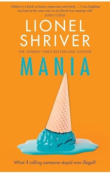 Mania The Borough Press Lionel Shriver Mania The Borough Press Lionel Shriver