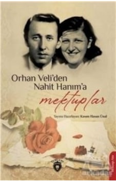 Orhan Veli'den Nahit Hanım'a Mektuplar- Dorlion Yayınevi Orhan Veli'den Nahit Hanım'a Mektuplar- Dorlion Yayınevi