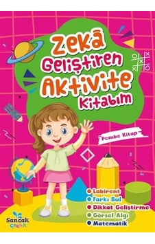 Zeka Geliştiren Aktvite Kitabım - Pembe Kitap- Sancak Çocuk Zeka Geliştiren Aktvite Kitabım - Pembe Kitap- Sancak Çocuk