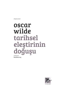 Tarihsel Eleştirinin Doğuşu - Oscar Wilde - Alakarga