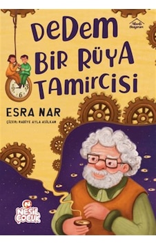 Dedem Bir Rüya Tamircisi / Esra Nar Dedem Bir Rüya Tamircisi / Esra Nar