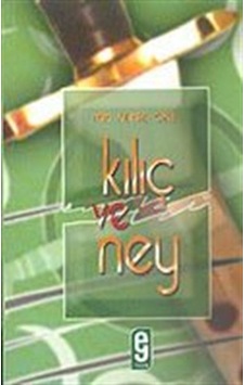 Kılıç ve Ney - Mim Kemal Öke - Etkileşim