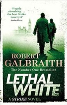 Lethal White (Cormoran Strike 4) Lethal White (Cormoran Strike 4)