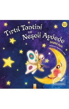 Tırtıl Tontini ve Neşeli Aydede / Şeyma Ayık Tırtıl Tontini ve Neşeli Aydede / Şeyma Ayık
