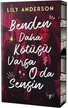 Benden Daha Kötüsü Varsa O da Sensin - Lily Anderson - Artemis Yayınları Benden Daha Kötüsü Varsa O da Sensin - Lily Anderson - Artemis Yayınları