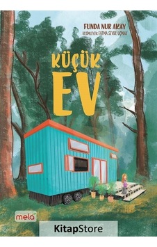 Küçük Ev - Funda Nur Akay - Mela Yayınevi Küçük Ev - Funda Nur Akay - Mela Yayınevi