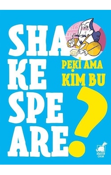 Peki Ama Kim Bu Shakespeare? - Giulia Calandra Buonaura - Dinozor Çocuk Peki Ama Kim Bu Shakespeare? - Giulia Calandra Buonaura - Dinozor Çocuk