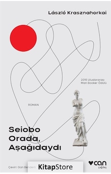 Kitapstore Seiobo Orada, Aşağıdaydı / Laszlo Krasznahorkai