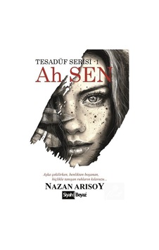 Ah Sen-Tesadüf Serisi 1 - Nazan Arısoy - Siyah Beyaz Ah Sen-Tesadüf Serisi 1 - Nazan Arısoy - Siyah Beyaz