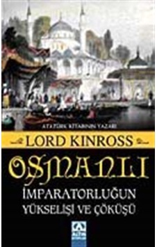 Osmanlı Imparatorluğun Yükselişi Ve Çöküşü / Lord Kinross 9789752109551