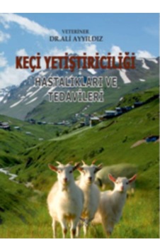 Keçi Yetiştiriciliği Hastalıkları Ve Tedavileri Keçi Yetiştiriciliği Hastalıkları Ve Tedavileri