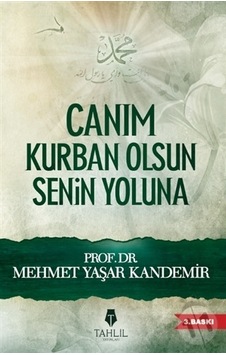 Canım Kurban Olsun Senin Yoluna  - M. Yaşar Kandemir  - Tahlil Yayınları