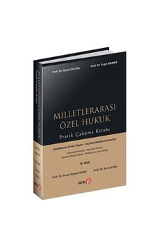 Milletlerarası Özel Hukuk Pratik Çalışma Kitabı - F. Kerem Giray - Emre Esen - Beta Yayınları Milletlerarası Özel Hukuk Pratik Çalışma Kitabı - F. Kerem Giray - Emre Esen - Beta Yayınları