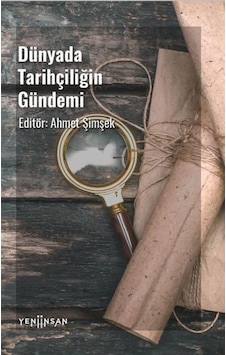 Dünyada Tarihçiliğin Gündemi Dünyada Tarihçiliğin Gündemi