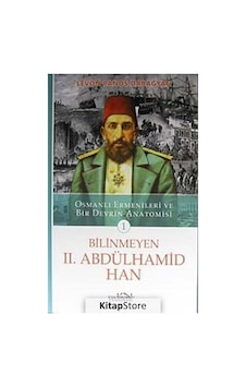 Bilinmeyen 2. Abdülhamid Han - 1 - Levon Panos Dabağyan - Yedirenk